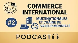 Miniature : Commerce international et firmes transnationales : chaînes de valeur et commerce intra-firme (Ép.2)