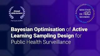 Miniature : Bayesian Optimisation of Active Learning Sampling Design for Public Health Surveillance | MS180
