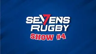 Miniature : Sevens Rugby Show - Épisode 4