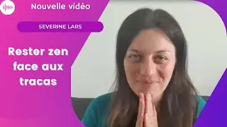Miniature : Rester zen face aux tracas - gérer son stress