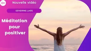 Miniature : Méditation pour positiver - retrouver un état d'esprit positif