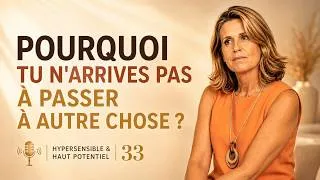 Miniature : Hypersensible : pourquoi tu n’arrives pas à passer à autre chose ?
