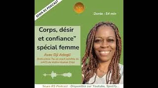 Miniature : Corps, désir et confiance”: spécial femme avec  Dji Adogli (EP 21)