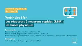 Miniature : [Replay] Webinaire : Les réacteurs à neutrons rapides (RNR): les bases physiques