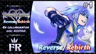 Miniature : #1 Kingdom Hearts Re : CoM VF | Reverse/Rebirth