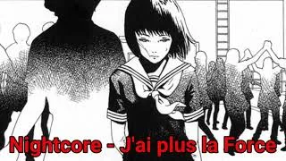 Miniature : Nightcore - J'ai plus la force