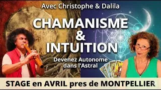 Miniature : Stage Chamanisme 2026 : Christophe & Dalila vous expliquent tout