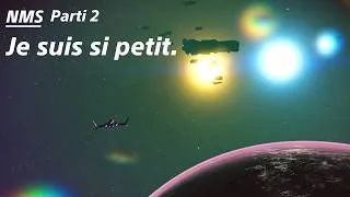 Miniature : NMS - partie 2 Je suis si petit.