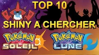 Miniature : [TOP 10] LES POKÉMON QUE JE VAIS CHERCHER EN SHINY DANS POKÉMON SOLEIL ET LUNE