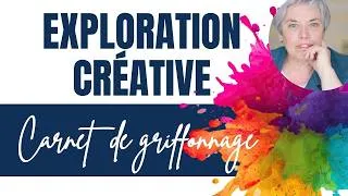Miniature : EXPLORATIONS CRÉATIVES & CARNETS DE GRIFFONNAGE