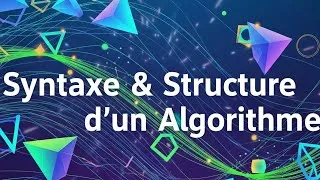Miniature : 📘 Partie 3️⃣ | ✍️ La syntaxe de base & 🧩 la structure générale d’un algorithme 🔢💻