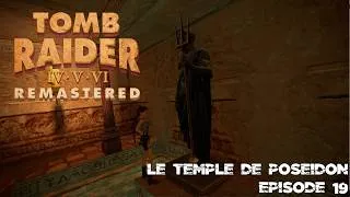 Miniature : Tomb Raider IV Remastered: Le Temple de Poséidon EP19 [FR]