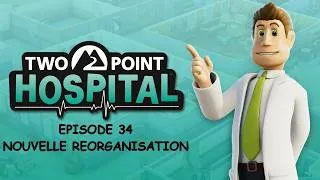 Miniature : Two Point Hospital: Nouvelle Réorganisation EP34 [FR]