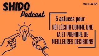 Miniature : 5 astuces pour réfléchir comme une IA et prendre de meilleures décisions #63