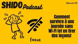 Miniature : Comment survivre à une journée sans Wi-Fi (et en tirer des leçons) #59
