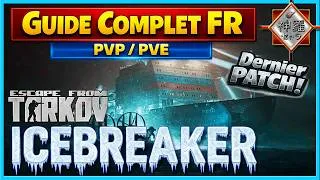 Miniature : ICEBREAKER - Guide complet du dernier patch avec Wedge ! ESCAPE FROM TARKOV