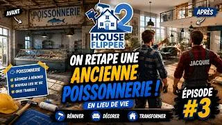 Miniature : House Flipper 2 COOP #3 FR – On transforme une ancienne poissonnerie en lieu de vie ! 🐟🔨