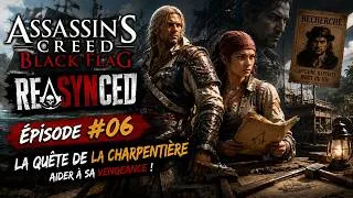 Miniature : Assassin’s Creed Black Flag Resynced FR #06 – On aide la charpentière à obtenir sa vengeance ! 🏴‍☠️