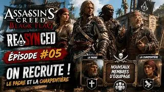 Miniature : Assassin’s Creed Black Flag Resynced FR #05 – On recrute le Padre et la charpentière !