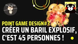 Miniature : POINT GAME DESIGN#3: Les barils explosifs