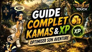 Miniature : GUIDE COMPLET KAMAS & XP SUR DOFUS TOUCH 🔥 OPTIMISER SON AVENTURE 🔥 