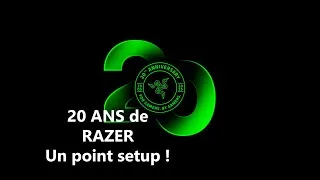 Miniature : 20 ans de passion Razer : Je vous présente mon setup !