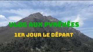 Miniature : 1er jour dans les Pyrénées 🏔️✨