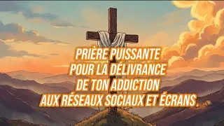 Miniature : Prière Puissante pour Briser l'Addiction aux Réseaux Sociaux et aux Écrans