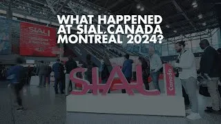 Miniature : What happened at SIAL Canada 2024?