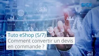 Miniature : Tuto eShop : Comment convertir un devis en commande ?