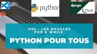 Miniature : #05 Python Pour Tous - Les Boucles For & While