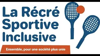 Miniature : La Récré Sportive Inclusive, c'est quoi ?