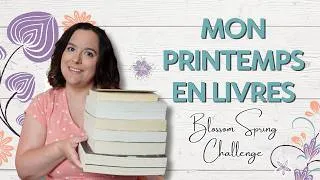 Miniature : Mes lectures du printemps 🌸 | Bilan du Blossom Spring Challenge
