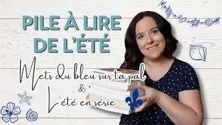 Miniature : Ma pile à lire de l'été ☀️ || Mets du bleu sur ta PAL + L'été en série