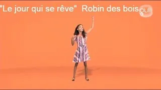 Miniature : "Le jour qui se rêve" de Robin des bois chanté signé par Noémie ! - Saison 2