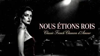 Miniature : Nous étions rois (Classic French Chanson d’Amour Version) | Pure Emotion 2025
