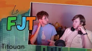 Miniature : Celui qui a des projets - Le FJT : Titouan 👍
