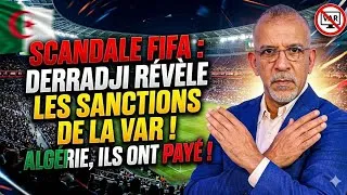 Miniature : La FIFA sanctionne les arbitres de la VAR ! Derradji brise le silence et dit la vérité aux Algériens