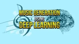 Miniature : Music Generation using Deep Learning