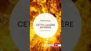 Miniature : Livre audio complet - Jiddu Krishnamurti - Cette Lumière en Nous