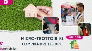 Miniature : Micro-trottoir#3 Comprendre les DPE