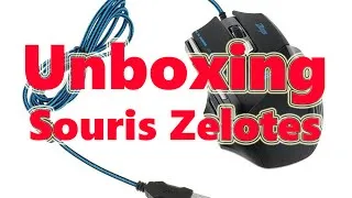 Miniature : Unboxing et Test - Souris Gaming Zelotes (moins de 12€)