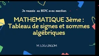 Miniature : Tableau de signe et les sommes algébriques