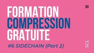 Miniature : 06 - Le Sidechain (Part 2) || Bases de la Compression || Formation Gratuite || FR