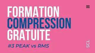 Miniature : 03 - Peak vs RMS || Bases de la Compression || Formation Gratuite || FR