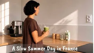 Miniature : Slow Living at 56 | Summer Cooking | Heatwave in France