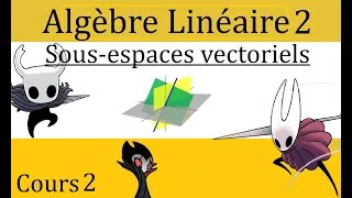 Miniature : Cours Algèbre linéaire 2 : Sous-Espaces vectoriels