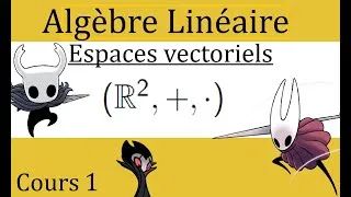 Miniature : Cours Algèbre linéaire 1 : Espaces vectoriels