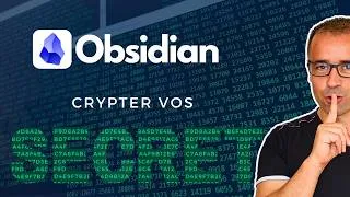 Miniature : Secrets dans Obsidian ? Comment crypter vos données sensibles !
