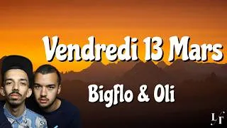 Miniature : Bigflo & Oli - Vendredi 13 Mars [Paroles]